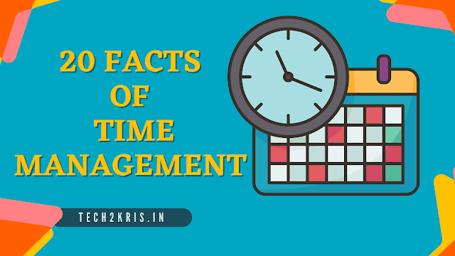 Best 20 Facts Of Time management Everyone Should know ! 